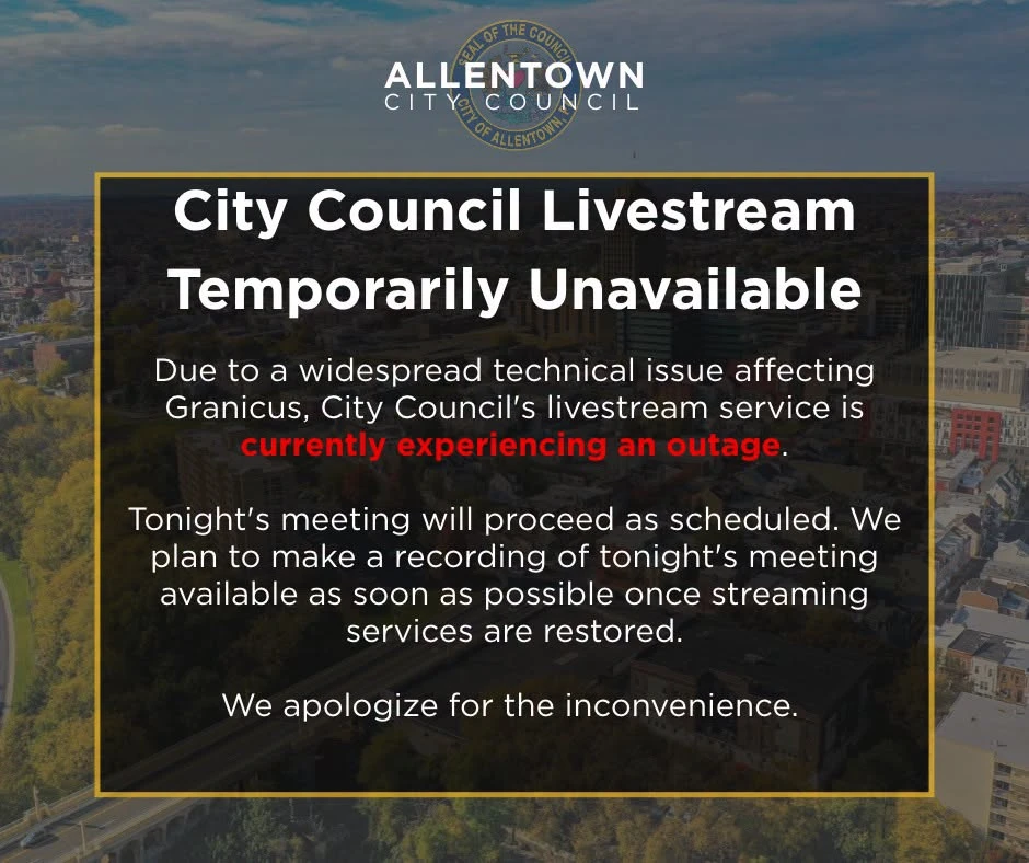 The City of Allentown's notice reading "City Council Livestream Temporarily Unavailable," attributing an outage in the livestream service to a technical issue affecting Granicus
